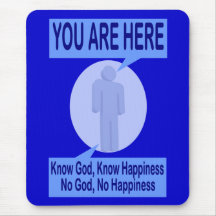 Know God, Know Happiness. No God, No Happiness Mousepad