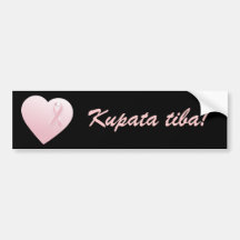 Kupata tiba! Bumper Sticker