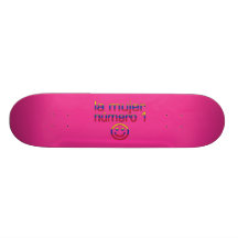 La Mujer Número 1 - Number 1 Wife in Venezuelan Custom Skate Board