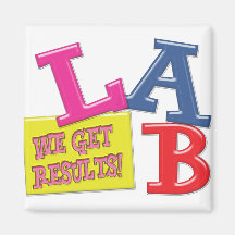 LAB MOTTO - WE GET RESULTS - MEDICAL LABORATORY MAGNET