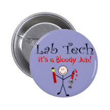 Lab Tech "It's a Bloody Job" Pin