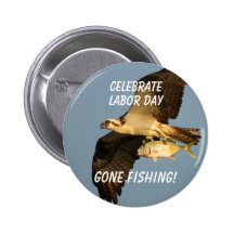 Labour Day, Celebrate, Gone Fishing Button