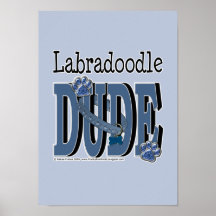 LabraDoodle DUDE Posters