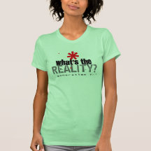 Ladies What's The Reality? Shirt