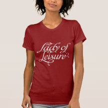 Lady Of Leisure Dark Tee Shirt