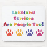 Lakeland Terriers Are People Too Mousepads