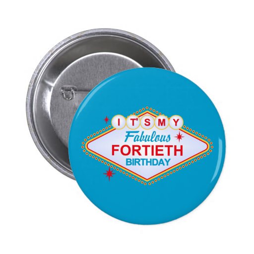Las Vegas 40th Birthday Button