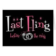 Last Fling Before The Ring Greeting Cards