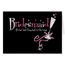 Last Fling Bridesmaid Greeting Card