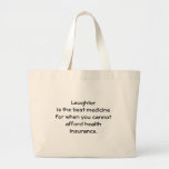 Laughter is the best medicine for when you 01 canvas bag