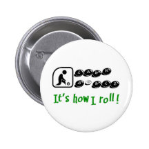 Lawn Bowls -It's How I Roll Pin