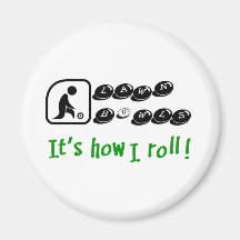 Lawn Bowls -It's How I Roll Refrigerator Magnets