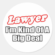 Lawyer...Big Deal Sticker