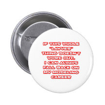 Lawyer Humour ... Modelling Career Pinback Button