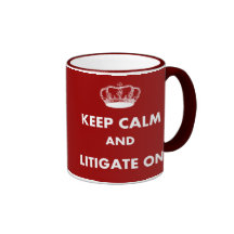 Lawyer/Law Student Gifts "Keep Calm Litigate..." Mugs