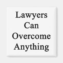 Lawyers Can Overcome Anything Magnets
