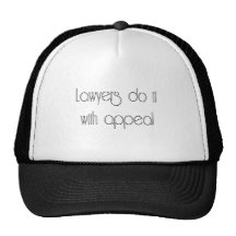 lawyers do it with appeal trucker hat