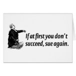 Lawyers - If at first you don't succeed, sue again Cards
