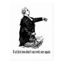 Lawyers - If at first you don't succeed, sue again Post Cards