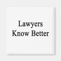 Lawyers Know Better Magnets