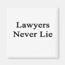 Lawyers Never Lie Magnet