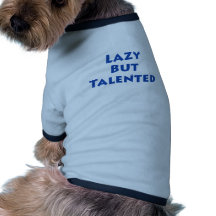 Lazy But Talented Pet Clothes