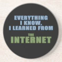 Learned from the Internet Drink Coasters