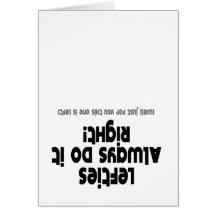 Lefties Always do it Right Greeting Cards