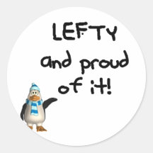 Lefty and Proud of it! Left handed funny sayings Round Sticker
