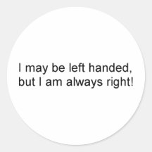 Lefty's are always right round stickers