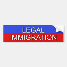 LEGAL IMMIGRATION BUMPER STICKER