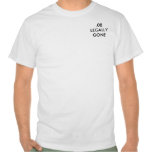 Legally Gone T-shirt
