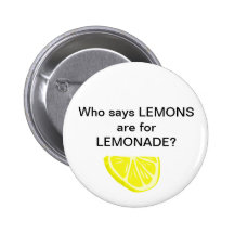 Lemonade. Psh. Pinback Buttons