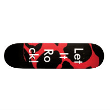Let it Rock Skateboard
