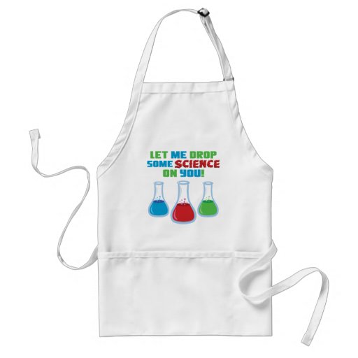 Let Me Drop Some Science On You Aprons