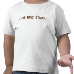 Let Me Run Tshirt