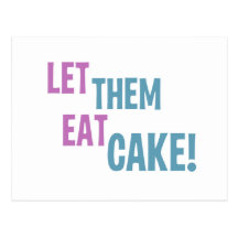 Let Them Eat Cake! Postcards