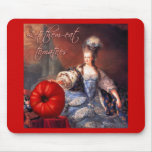 Let Them Eat Tomatoes Mousepad