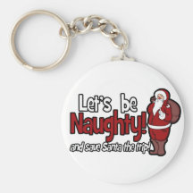 Let's be Naughty and Save Santa the Trip Keychain