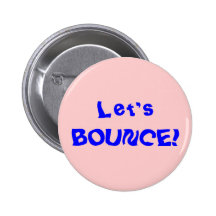 Let's BOUNCE! Buttons
