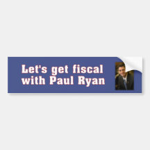 Let's Get Fiscal With Paul Ryan Bumper Sticker