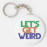 Lets get weird keychains