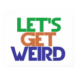 Lets get weird posters