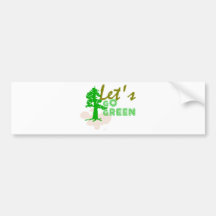 Let's Go green Bumper Sticker