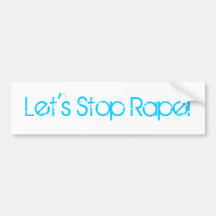 Let's Stop Rape Bumper Sticker