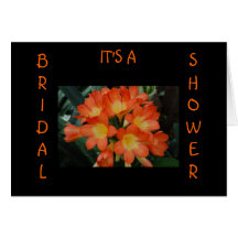 LG Orange yellow flower, IT'S A, BRIDAL, SHOWER Greeting Card