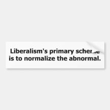 Liberalism's scheme. bumper stickers