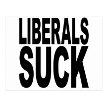 Liberals Suck Post Card