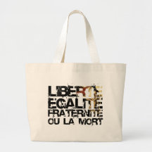 LIberte Egalite Fraternite! The French Revolution Tote Bags