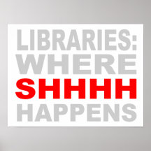 Libraries Where SHHH Happens Wall Art Poster